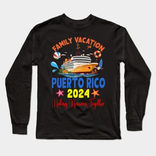 Family Vacation Puerto Rico 2024 Family Matching Group Summer Long Sleeve T-Shirt